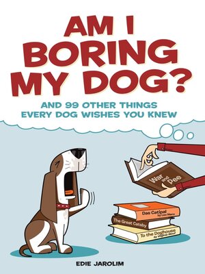 cover image of Am I Boring My Dog?